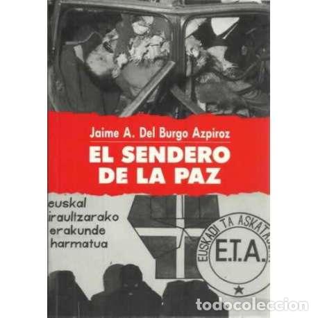 Libros: El sendero de la paz - Jaime A. del Burgo Azpiroz - Foto 1