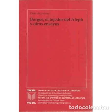 Libros: Borges, el tejedor del Aleph y otros ensayos - Aizenberg, Edna - Foto 1
