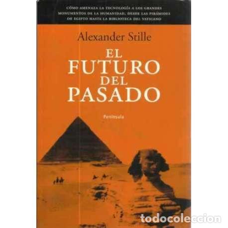 Libros: El futuro del pasado - Stille, Alexander - Foto 1