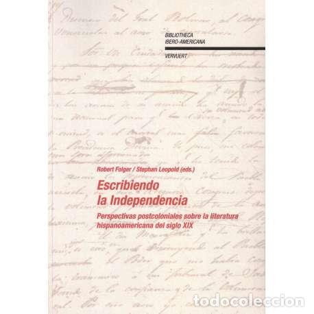 Livres: Escribiendo la Independencia - Robert Folger / Stephan Leopold (eds.)