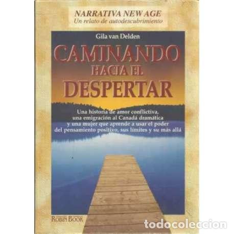 Libros: Caminando hac&iacute;a el despertar - Van Delden, Gila - Foto 1