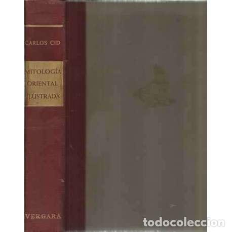 Libros: MITOLOG&Iacute;A ORIENTAL ILUSTRADA - Cid Priego, Carlos - Foto 1