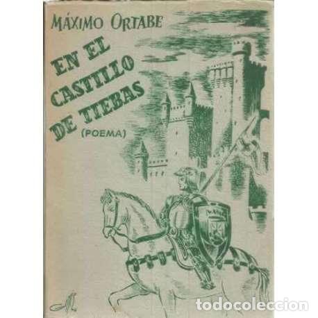Libros: En el Castillo de Tiebas (Poema) - M&aacute;ximo Ortabe - Foto 1