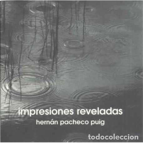 Libros: Impresiones reveladas - Hern&aacute;n Pacheco Puig - Foto 1