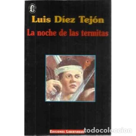 Libros: La noche de las termitas - Luis D&iacute;ez Tej&oacute;n - Foto 1