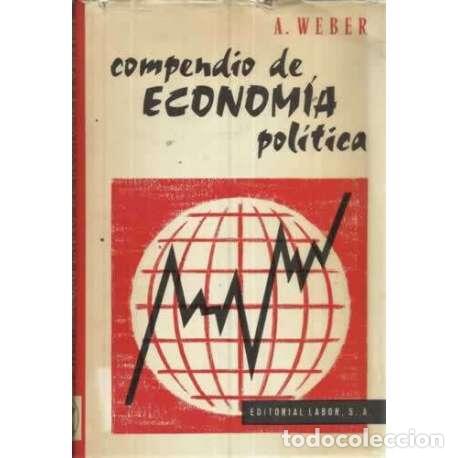 Libros: COMPENDIO DE ECONOM&Iacute;A POL&Iacute;TICA - Weber, Adolf - Foto 1