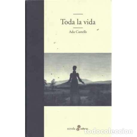Libros: TODA LA VIDA - Castells, Ada - Foto 1