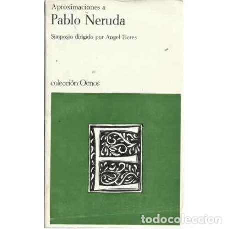 Libros: APROXIMACIONES A PABLO NERUDA - Flores, &Aacute;ngel - Foto 1