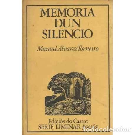 Libros: Memoria dun silencio - &Aacute;lvarez Torneiro, Manuel - Foto 1