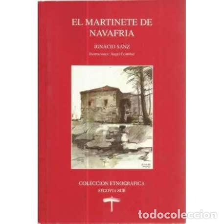 Libros: El martinete de Navafria - Sanz, Ignacio - Foto 1