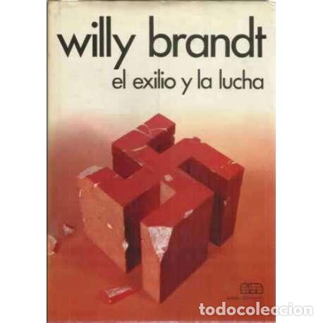 Libros: El exilio y la lucha - Brandt, Willy - Foto 1