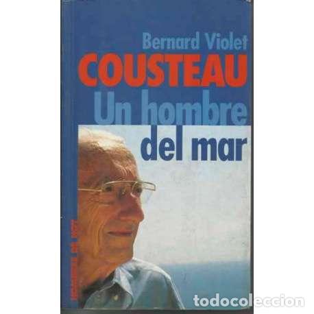 Libros: Costeau. Un hombre de mar - Bernard Violet - Foto 1