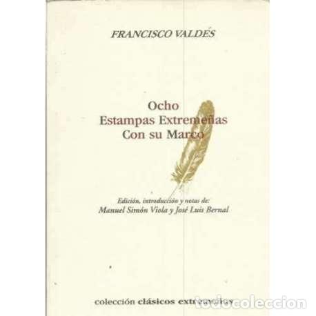 Libros: Ocho estampas Extreme&ntilde;as con su marco - Vald&eacute;s, Francisco - Foto 1