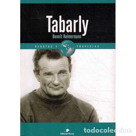 Libros: Tabarly. Regatas y traves&iacute;as - Beno&icirc;t Heimermann - Foto 1