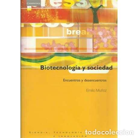 Libros: Biotecnolog&iacute;a y sociedad - Emilio Mu&ntilde;oz - Foto 1