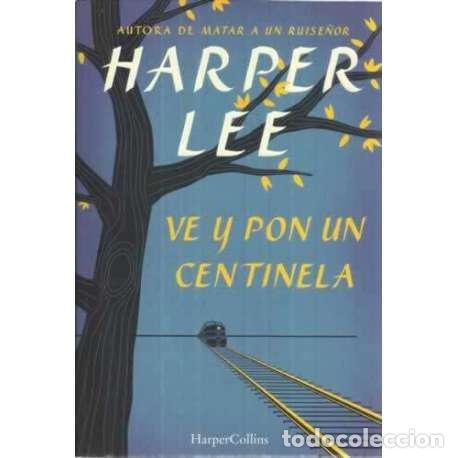 Libros: Ve y pon un centinela - Lee, Harper - Foto 1