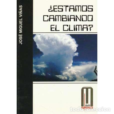 Libros: &iquest;Estamos cambiando el clima? - Vi&ntilde;as, Jos&eacute; Miguel - Foto 1