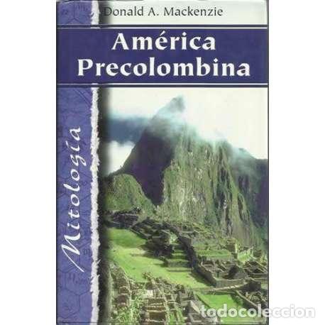 Libros: Am&eacute;rica Precolombina - Donald A. Mackenzie - Foto 1