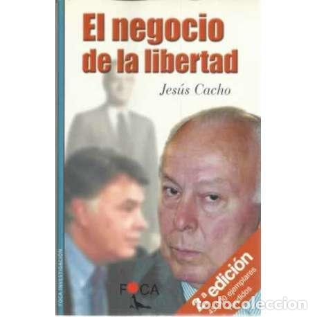 Libros: El negocio de la libertad - Jes&uacute;s Cacho - Foto 1
