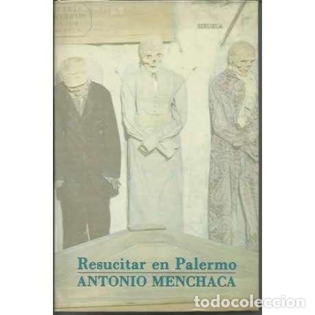 Libros: Resucitar en Palermo - Antonio Menchaca - Foto 1