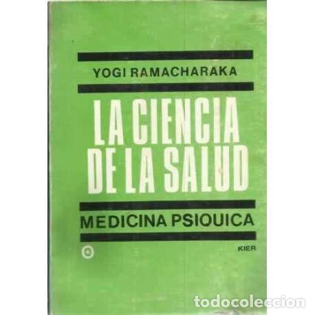 B&uuml;cher: La ciencia de la salud. Medicina psiquica - Yogi Ramacharaka