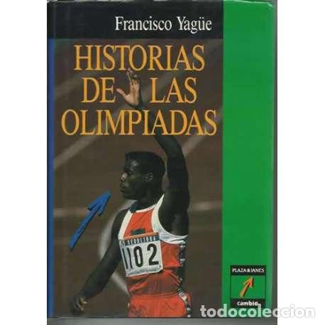 Libros: Historias de las olimp&iacute;adas - Francisco Yag&uuml;e - Foto 1