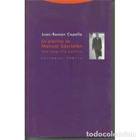 Libros: La pr&aacute;ctica de Manuel Sacrist&aacute;n - Juan-Ram&oacute;n Capella - Foto 1