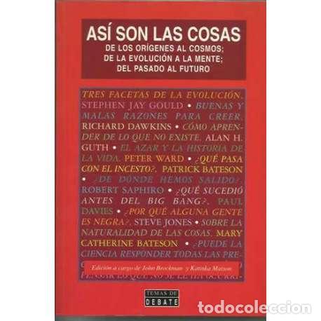 Libros: As&iacute; son las cosas - John Brockman / Katinka Matson ( Ed. ) - Foto 1