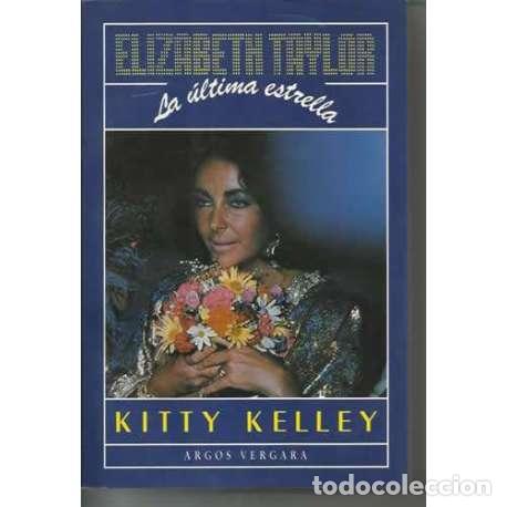 Libros: Elizabeth Taylor. La &uacute;ltima estrella - Kitty Kelly - Foto 1