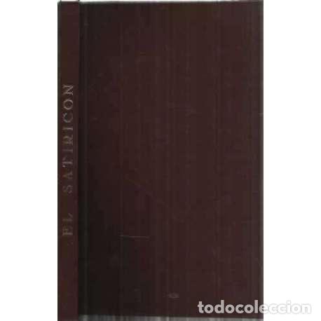Libros: El satiric&oacute;n - Petronio &Aacute;rbitro, Cayo (Tito Petronio) - Foto 1