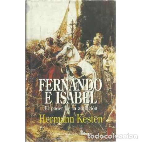 Libros: Fernando e Isabel. El poder de la ambici&oacute;n - Kesten, Hermann - Foto 1