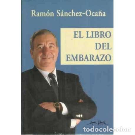 Libros: El libro del embarazo - S&aacute;nchez Oca&ntilde;a, Ram&oacute;n - Foto 1