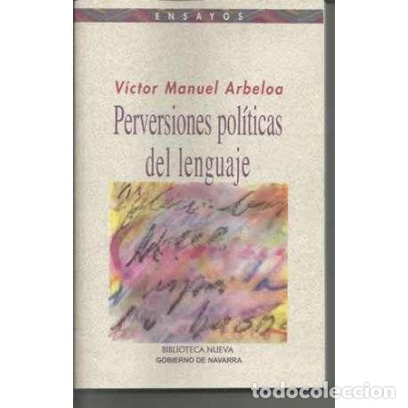 Libros: Perversiones pol&iacute;ticas del lenguaje - Victor Manuel Arbeloa - Foto 1