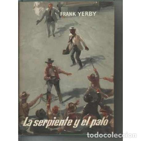 Libros: La serpiente y el palo - Frank Yerby - Foto 1