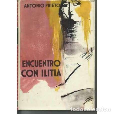 Libros: Encuentro con Ilitia - Antonio Prieto - Foto 1