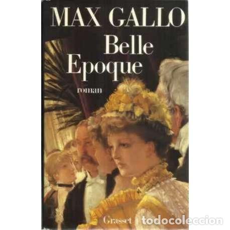 Libros: Belle &Eacute;poque - Max Gallo - Foto 1