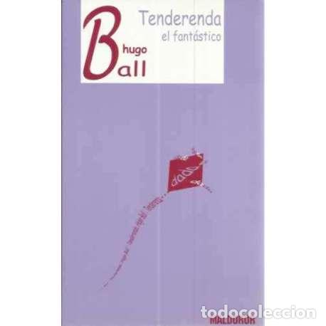 Libros: Tenderenda el fant&aacute;stico - Ball, Hugo - Foto 1