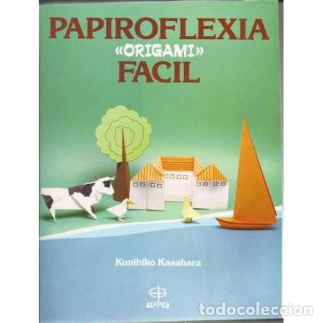 Libros: Papiroflexia Origami f&aacute;cil - Kunihiko Kasahara - Foto 1