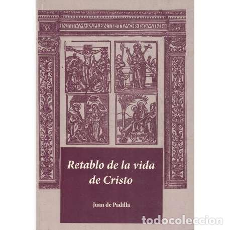 Libros: Retablo de la vida de Cristo - Juan de Padilla - Foto 1