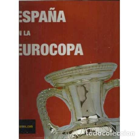 Libros: Espa&ntilde;a en la eurocopa - F&eacute;lix Martialay - Foto 1