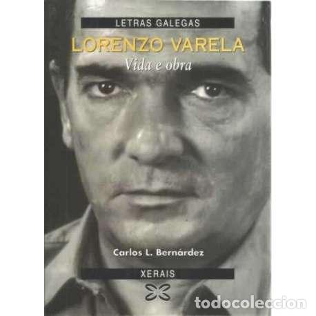 Libros: Lorenzo Varela. Vida e obra - Bern&aacute;rdez, Carlos - Foto 1