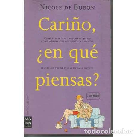 Libros: Cari&ntilde;o &iquest;en qu&eacute; piensas? - Nicole de Buron - Foto 1