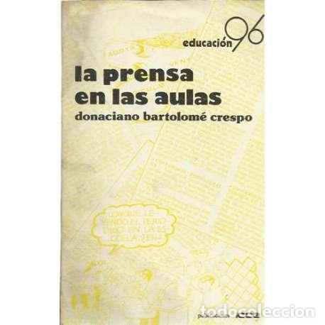 Libros: La prensa en las aulas - Donociano Bartolom&eacute; Crespo - Foto 1