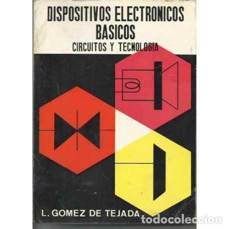 Libros: Dispositivos electr&oacute;nicos b&aacute;sicos - L. G&oacute;mez de Tejada - Foto 1
