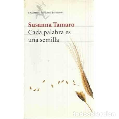 Libros: Cada palabra es una semilla - Tamaro, Susanna - Foto 1