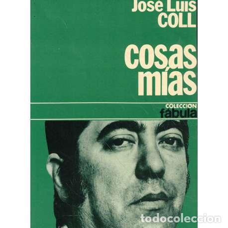 Libros: Cosas m&iacute;as - Coll, Jos&eacute; Luis - Foto 1