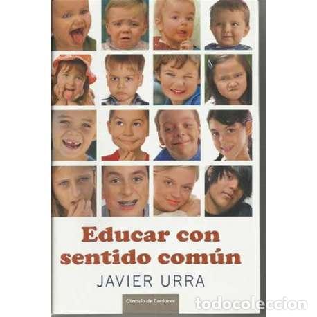 Libros: Educar con sentido com&uacute;n - Javier Urra - Foto 1