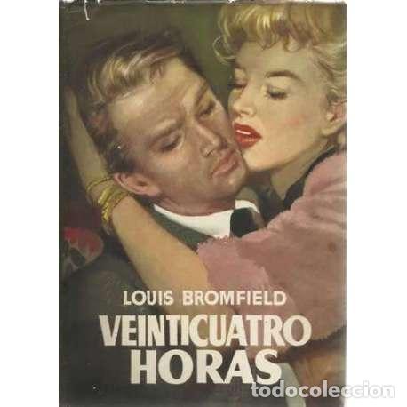 Libros: Veinticuatro horas - Louis Bromfield - Foto 1