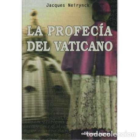 Libros: La profec&iacute;a del Vaticano - Jacques Neirynck - Foto 1
