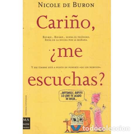 Libros: Cari&ntilde;o, &iquest;me escuchas? - de Buron, Nicole - Foto 1